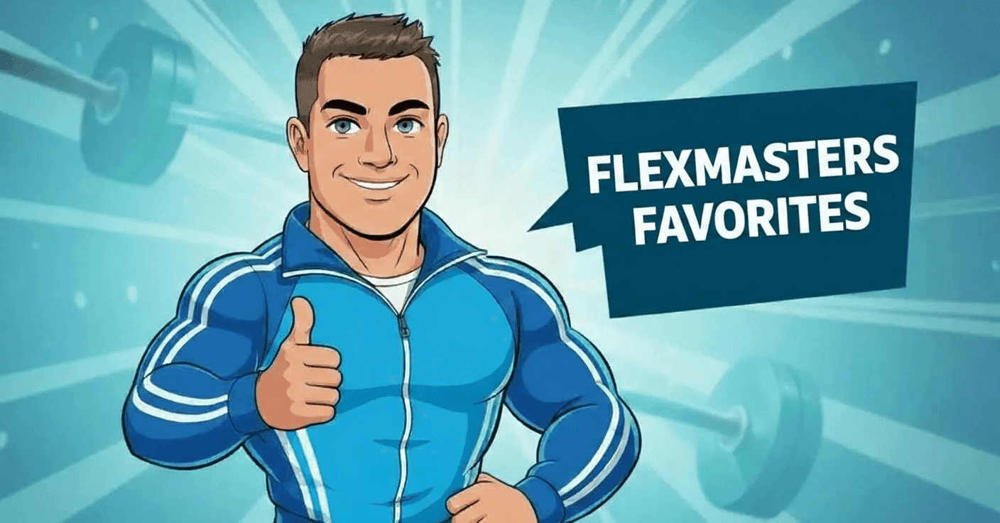 Flexmaster´s Favorites
